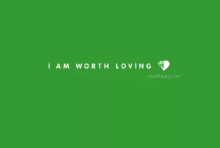 I Am Worth Loving Wallpaper